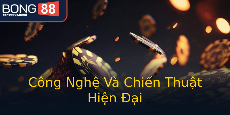 Công Nghệ Và Chiến Thuật Hiện Đại Công Nghệ Và Chiến Thuật Hiện Đại