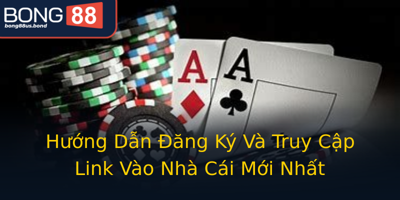 Hướng Dẫn Đăng Ký Và Truy Cập Link Vào Nhà Cái Mới Nhất Hướng Dẫn Đăng Ký Và Truy Cập Link Vào Nhà Cái Mới Nhất