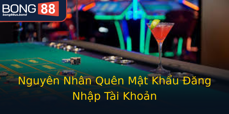 Nguyên Nhân Quên Mật Khẩu Đăng Nhập Tài Khoản Nguyên Nhân Quên Mật Khẩu Đăng Nhập Tài Khoản